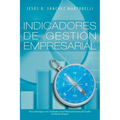 Indicadores de Gestion Empresarial: de La Estrategia a Los Resultados - Paperback