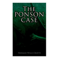 The Ponson Case: A Murder Mystery - Paperback