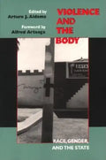 Violence and the Body: Race, Gender, and the State - Paperback