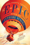 Will Shortz Presents the Epic Book of Extreme Sudoku: 300 Challenging Puzzles - Paperback