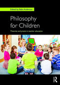 Philosophy for Children: Theories and Praxis in Teacher Education - Paperback