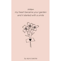 10: 52pm my heart became your garden and it started with a smile - Paperback
