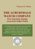 The Auburndale Watch Company: First American attempt toward the Dollar Watch - Paperback