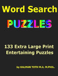 Word Seach Puzzles: 133 Extra Large Print Entertaining Puzzles - Paperback