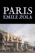 Paris by Emile Zola, Fiction, Literary, Classics - Paperback