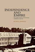 Independence and Empire: The New South's Cotton Mill Campaign, 1865-1901 - Paperback