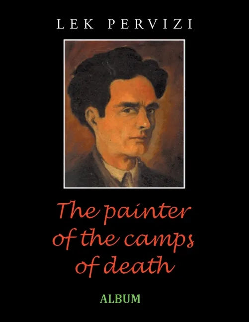 The Painter of the Camps of Death: Album - Paperback