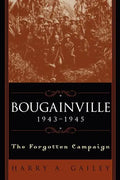 Bougainville 1943-1945: The Forgotten Campaign - Paperback