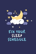 Fix your sleep schedule: 21 Days of fixing your sleep schedule - Paperback
