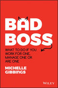Bad Boss: What to Do If You Work for One, Manage One or Are One - Paperback