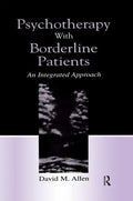 Psychotherapy with Borderline Patients: An Integrated Approach - Paperback