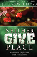 Neither Give Place - Paperback