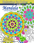 Relaxing in Color Mandala: Coloring Book for Adults - Paperback