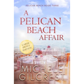 A Pelican Beach Affair LARGE PRINT EDITION (Pelican Beach Book 3) - Paperback