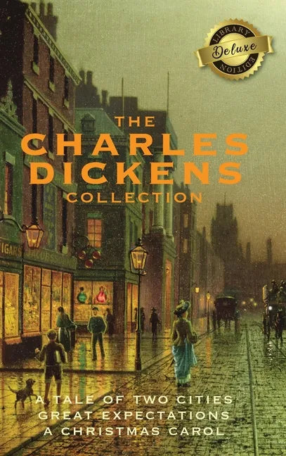 The Charles Dickens Collection: (3 Books) A Tale of Two Cities, Great Expectations, and A Christmas Carol (Deluxe Library Edition) - Hardcover