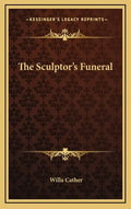 The Sculptor's Funeral - Hardcover