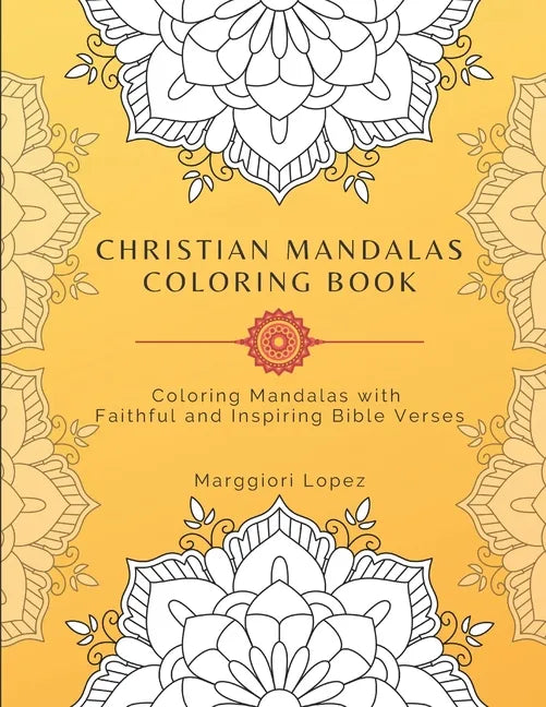 Christian mandalas coloring book: Coloring Mandalas with Faithful and Inspiring bible verses - Paperback