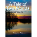 A Tale of Two Worlds: Why Contemporary Western Culture Contends against Christian Faith - Paperback