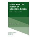 Festschrift in Honor of Norman K. Denzin: He Knew His Song Well - Hardcover