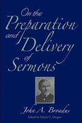 On the Preparation and Delivery of Sermons - Paperback