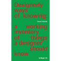 Designerly Ways of Knowing: A Working Inventory of Things a Designer Should Know - Paperback