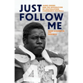 Just Follow Me: James Owens and the Integration of Southeastern Conference Football - Hardcover