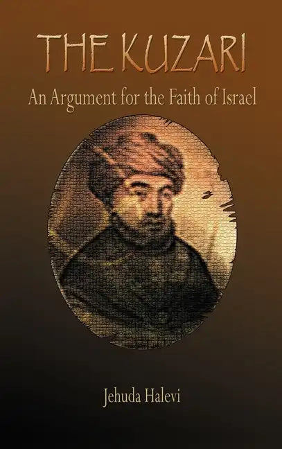 The Kuzari: An Argument for the Faith of Israel - Hardcover