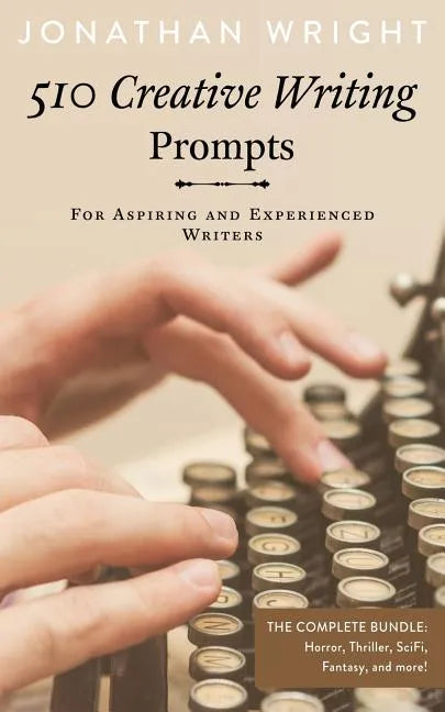 510 Creative Writing Prompts: For Aspiring and Experienced Writers (Bundle) - Paperback