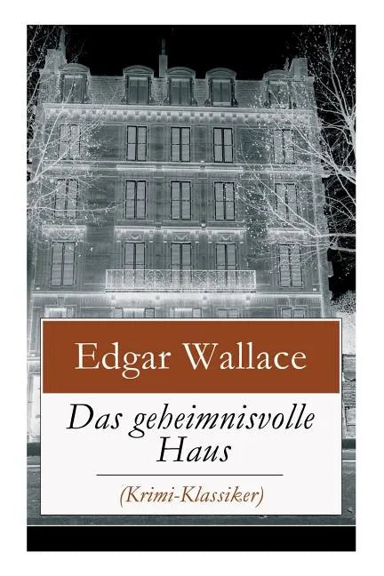 Das geheimnisvolle Haus (Krimi-Klassiker): Ein packender Horror-Krimi - Paperback
