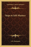 Steps to Self-Mastery - Paperback