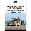 Armoured cars of the Italian Social Republic 1943-1945 - Paperback