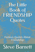 The Little Book of FRIENDSHIP Quotes: Famous Quotes About Friendship - Paperback