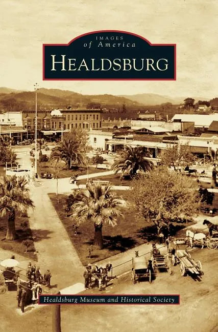 Healdsburg - Hardcover