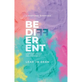 Be Different: Listen Purposefully. Love Courageously. Live Intentionally. - Paperback