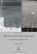 Blanchot and the Moving Image: Fascination and Spectatorship - Paperback