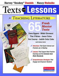 Texts and Lessons for Teaching Literature: With 65 Fresh Mentor Texts from Dave Eggers, Nikki Giovanni, Pat Conroy, Jesus C Olon, Tim O'Brien, J - Paperback