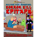 Milton the Monster: Horror Hill Epitaph - Paperback