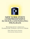 New York State Comprehensive School Counseling Program: Kindergarten Through Elementary School Activity Book - Paperback