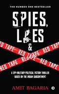 Spies, Lies & Red Tape: A Spy-Military-Political Fiction Thriller based on the Indian Subcontinent - Paperback