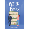 Let it Love: A Contemporary Romance Novel - Paperback