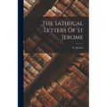 The Satirical Letters Of St Jerome - Paperback