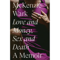 Love and Money, Sex and Death - Hardcover