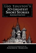 Leo Tolstoy's 20 Greatest Short Stories Annotated - Hardcover