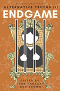 Alternative Truths III: Endgame - Paperback