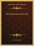 The Rosicrucian Forum 1942 - Hardcover