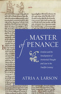 Master of Penance: Gratian and the Devlopment of Penitential Thought and Law in the Twelfth Century - Paperback