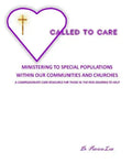 Called to Care: Ministering to Special Populations Within our Communities and Churches - Paperback