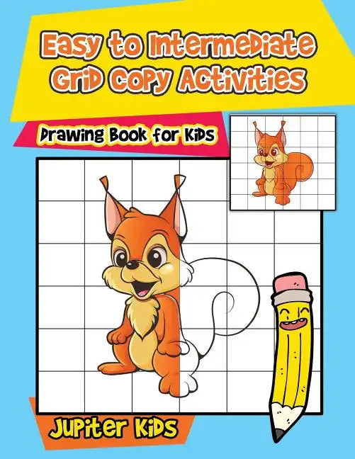 Easy to Intermediate Grid Copy Activities: Drawing Book for Kids - Paperback