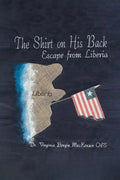 The Shirt on His Back: Escape from Liberia - Paperback