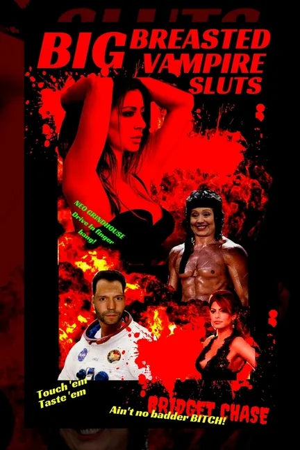 Big Breasted Vampire Sluts: Variant 'Neo Grindhouse Drive-In Finger Bang' Black Version Book Cover - Paperback